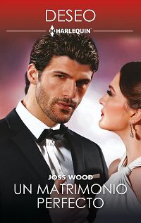 Joss Wood - Un Matrimonio Perfecto