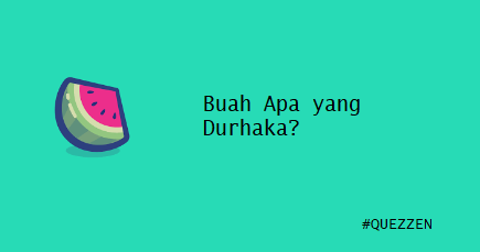 Buah Apa yang Durhaka?