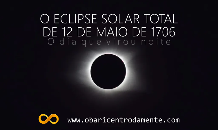 o-eclipse-solar-total-de-12-de-maio-de-1706-o-baricentro-ada-mente-kleber-kilhian