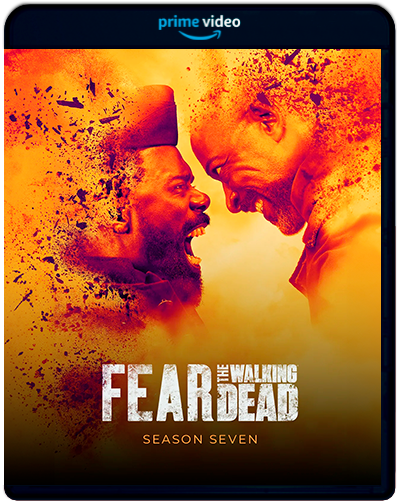 Fear the Walking Dead: Season 7 (2021) 1080p AMZN Latino (Serie de TV. Terror. Ciencia ficción)