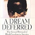 A Dream Deferred the Second Betrayal of Black Freedom in America