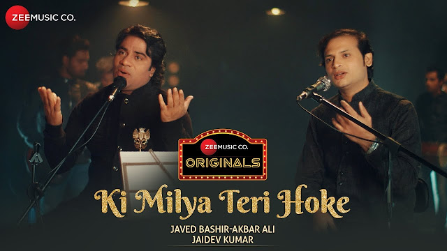 Ki Milya Teri Hoke Song Lyrics - Zee Music Originals | Javed Bashir & Akbar Ali | Jaidev Kumar | Daljit Arora