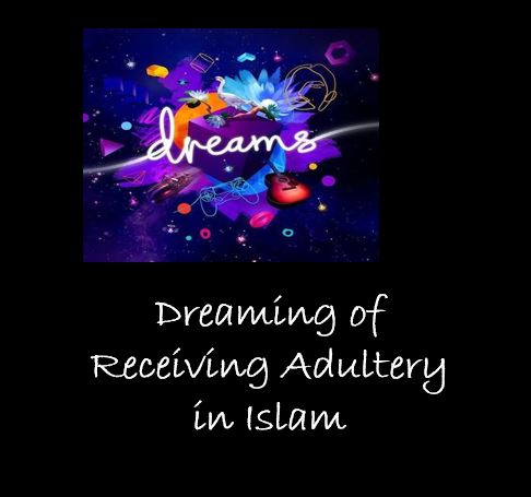 Dreaming of  Adultery interpretation in Islam