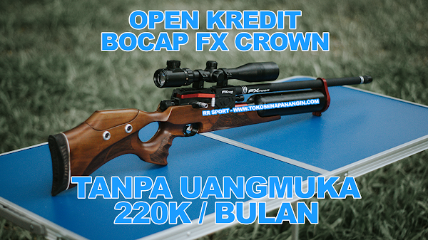 Jual Kredit Senapan Angin Bocap Fx Crown 500CC Tanpa DP