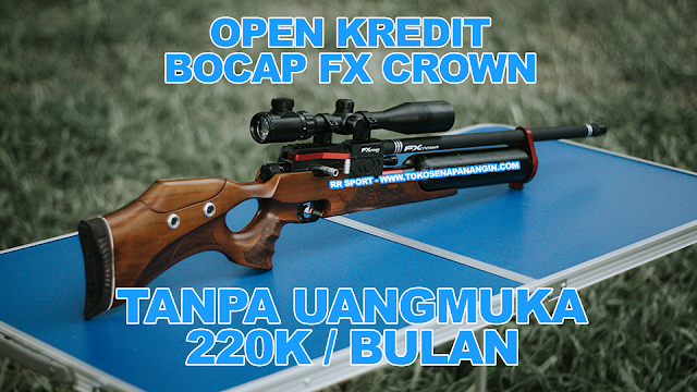 Jual Kredit Senapan Bocap Fx Crown 500CC Tanpa DP