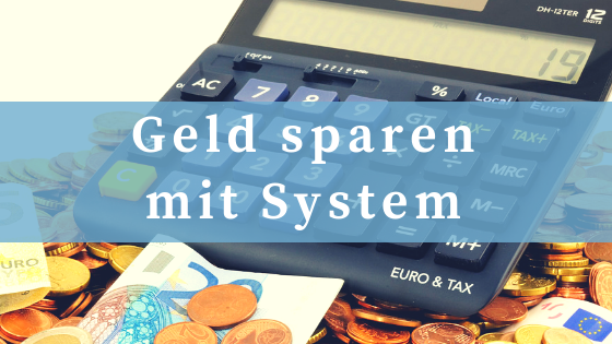 Geld sparen mit System