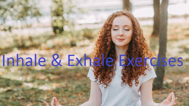 Inhale & Exhale Exercises