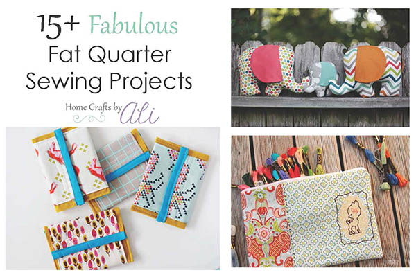 15+ fabulous fat quarter sewing project tutorials