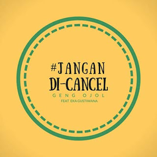  Lagu ini diciptakan oleh Eka Gustiwana dan masih berupa single yang didistribusikan oleh  Lirik dari Lagu Jangan Di Cancel - Genk Ojol