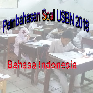 Pembahasan Soal Isian USBN 2018 Bahasa Indonesia