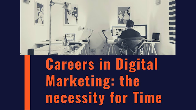 Careers in Digital Marketing: the necessity for Time