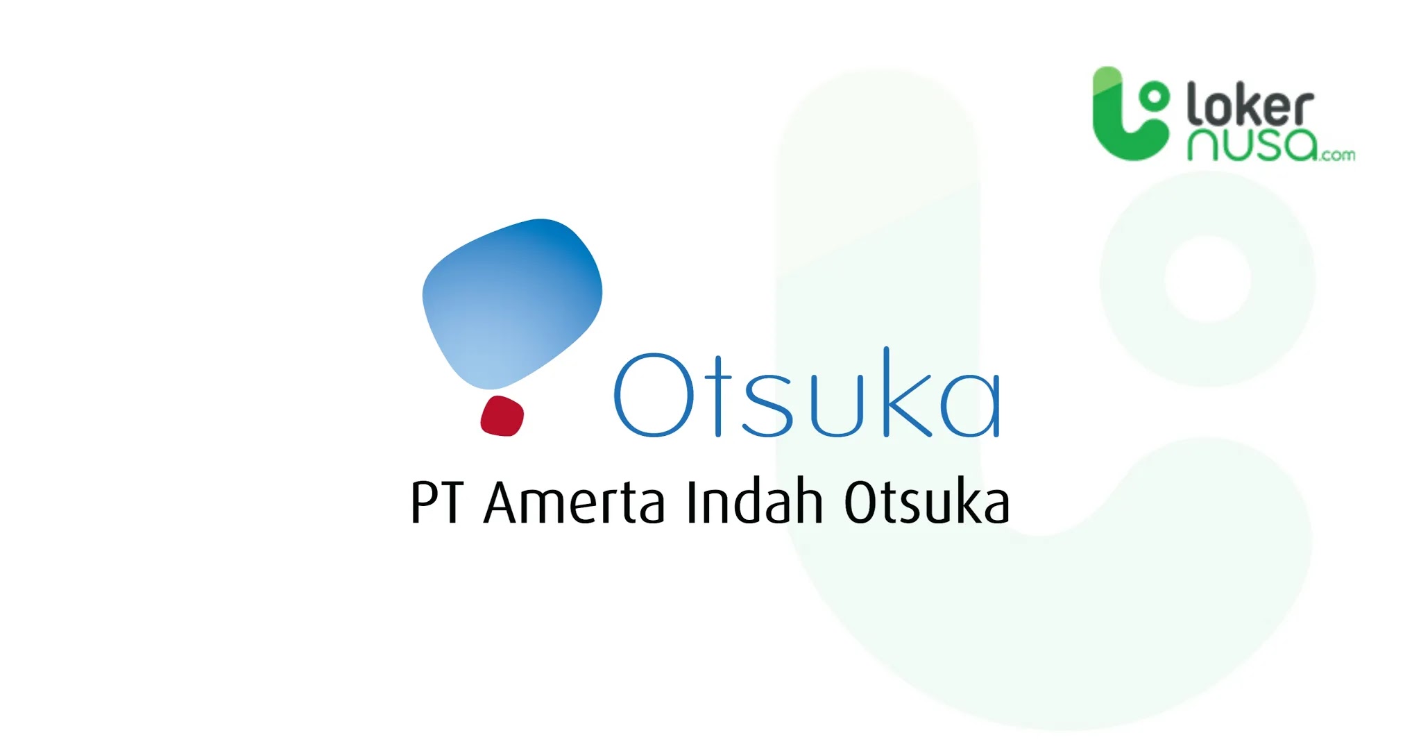 Lowongan Kerja Juli 2021 Amerta Otsuka