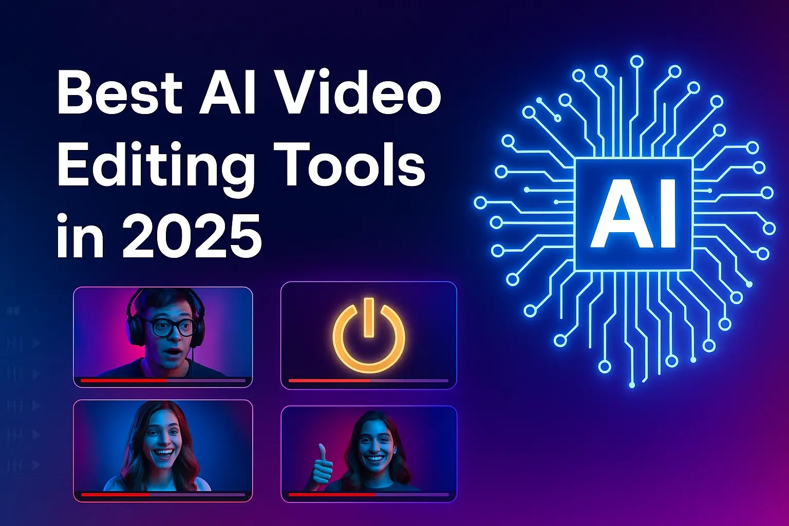 Best AI Video Editing Tools in 2025