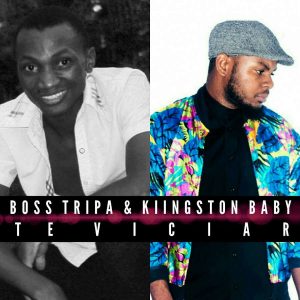 Boss Tripa & Kiingston Baby - Te Viciar (2017) 