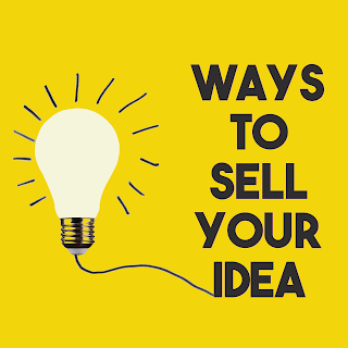 Ways to Sell Your Idea