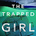 Review: The Trapped Girl (Tracy Crosswhite #4) by Robert Dugoni 
