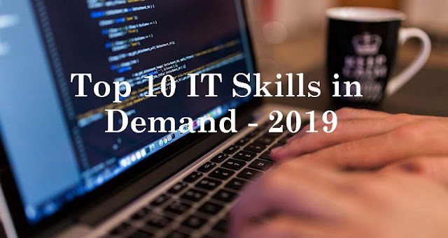 Top 10 IT Skills in demand in 2019