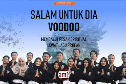 SALAM UNTUK DIA VOODOO MEMBALUT PESAN SPIRITUAL LEWAT LAGU PROFAN