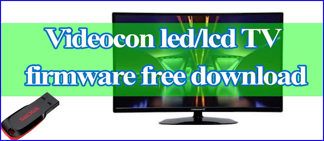 Firmware Dump Videocon Led Lcd Tv Firmware