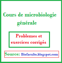 Exercices corrigés en microbiologie générale  