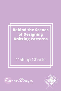 Behind the Scenes of Designing Knitting Patterns with KarenDawn Designs: Making Charts