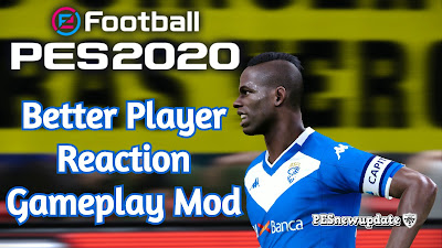 PES 2020 Better Player Reaction Gameplay Mod by Gabe.Paul.Logan