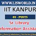 Recruitment for Sr. Library Information Assistant (03 Posts) At IIT Kanpur 
