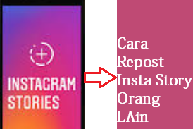 30+ Ide Keren Cara Repost Story Instagram Orang Lain Tanpa Mention