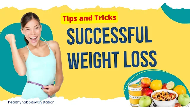 A Comprehensive Guide to Successful Weight Loss