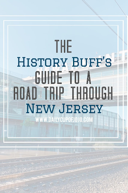 united states road trip | historical road trip | new Jersey historical sites | new jersey museums | new jersey road trip | new jersey travel | new jersey in the fall | things to do in new jersey 