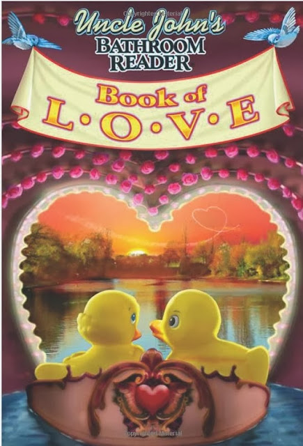 Uncle John's Bathroom Reader, Book of Love, random facts, trivia, knowledge, learning, Valentine's Day, marriage facts, dating facts, love facts, book review, Amazon