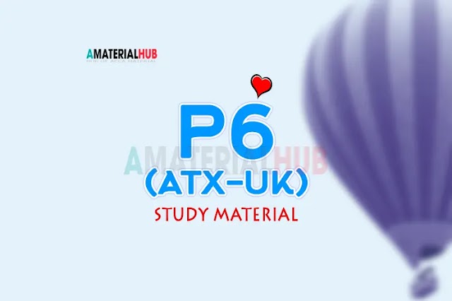 P6 - [FA2020] - Advanced Taxation (ATX-UK) - STUDY TEXT and EXAM KIT - KAP LAN