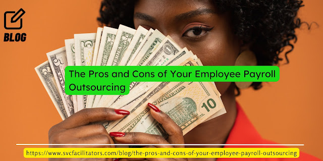 The Pros and Cons of Your Employee Payroll Outsourcing