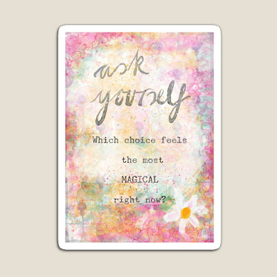 Ask Yourself, Which Choice is the most Magical Right Now Art Journaling design