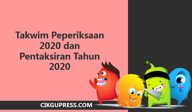 Takwim Peperiksaan 2020 dan Pentaksiran Tahun 2020