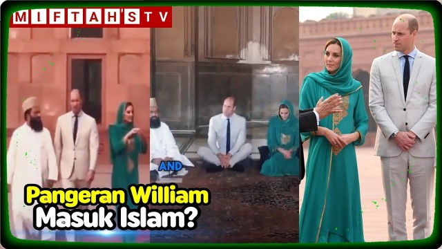 HEBOH Kabar Pangeran William Peluk Islam, Ucapkan Assalamualaikum dan Berkunjung ke Masjid