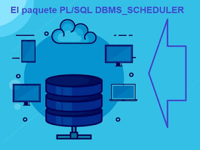 DBMS_SCHEDULER programación de trabajos y procesos en PLSQL