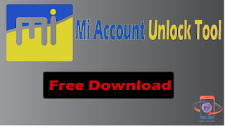 Mi account remover full crack setup free download Mi account unlock tool latest version