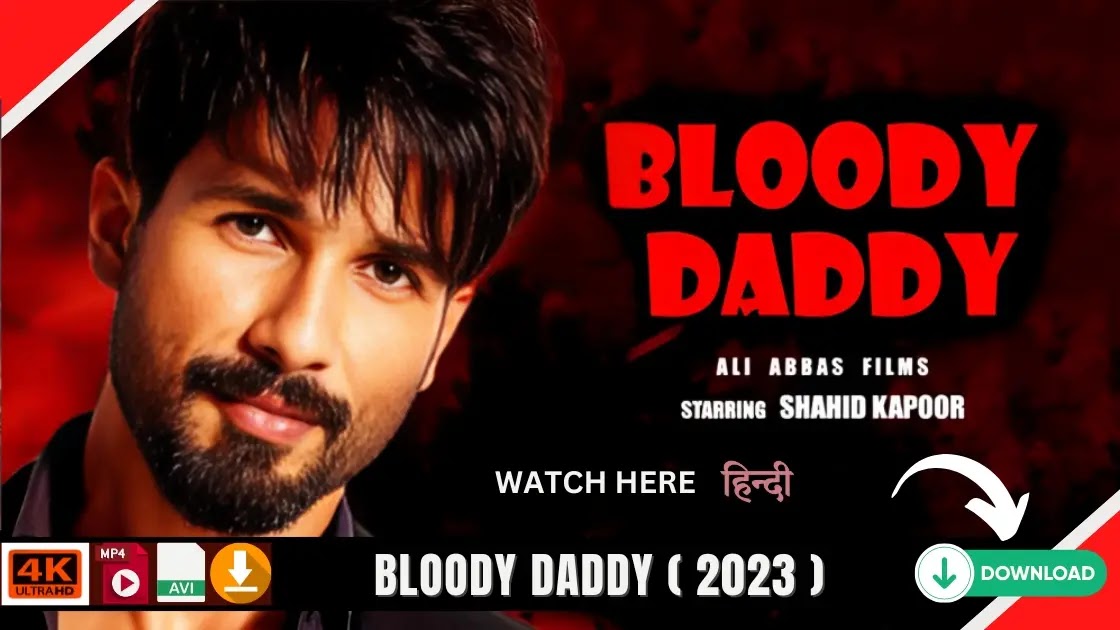 Bloody Daddy Movie Download in Hindi
