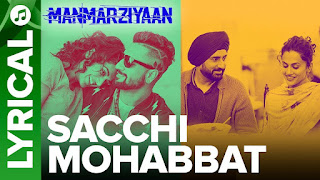 Sacchi Mohabbat Lyrics | Manmarziyaan | Amit Trivedi, Shellee