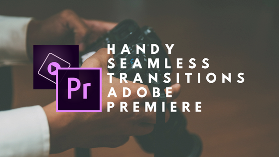 Preset Handy Seamless Transitions Premiere Pro - ILMU ...
