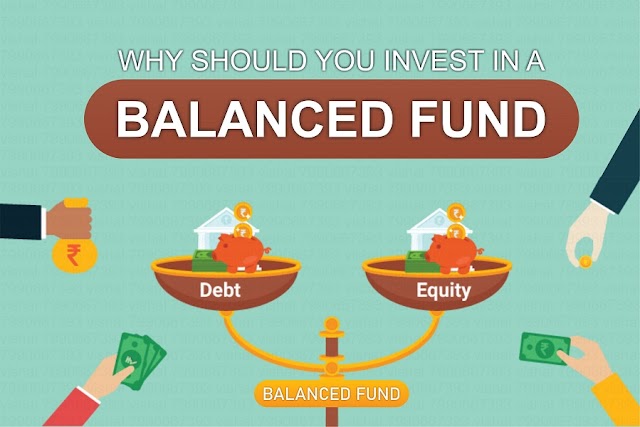 WHY SHOULD YOU INVEST IN A BALANCED FUND?