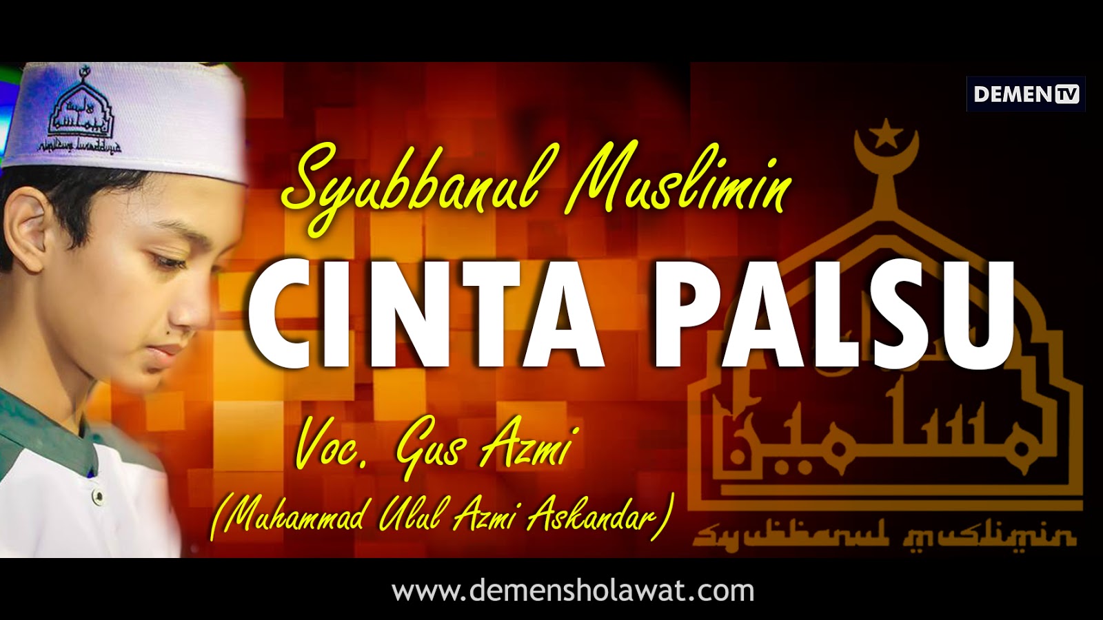 Lirik Cinta Palsu Syubbanul Muslimin Vokal Gus Azmi Download
