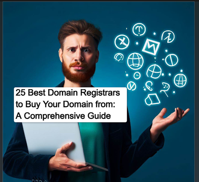 25 Best Domain Registrars to Buy Your Domain from: A Comprehensive Guide