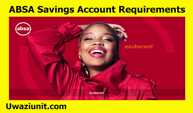 ABSA Savings Account Requirements 19 April