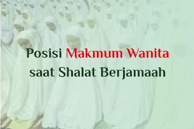 Posisi Makmum Wanita saat Shalat Berjamaah
