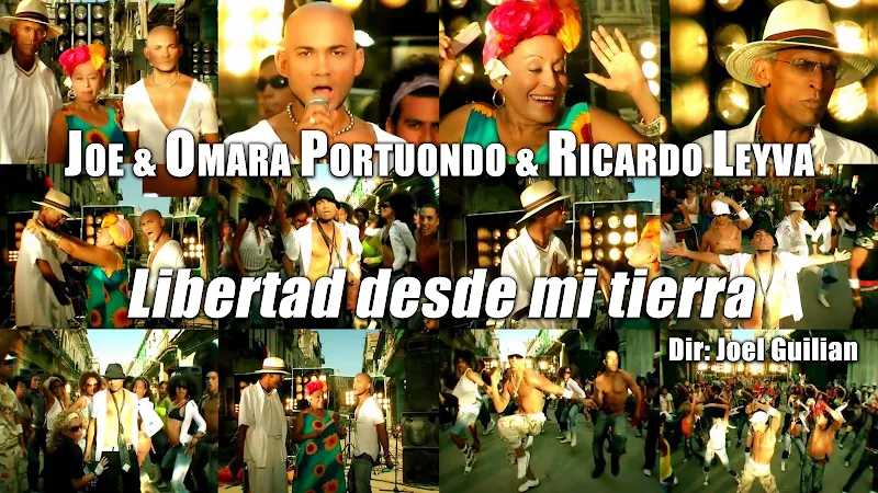 Joe & Omara Portuondo & Ricardo Leyva - ¨Libertad desde mi tierra¨ - Videoclip - Director: Joel Guilian. Portal Del Vídeo Clip Cubano 