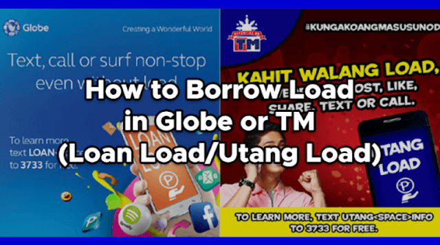 How to Borrow Load in Globe or TM (Loan Load/Utang Load)