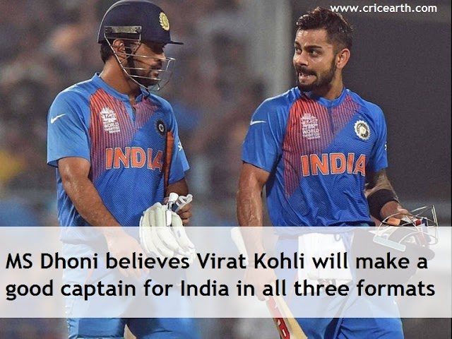  MS Dhoni says Virat Kohli will make a good captain for India in all three formats