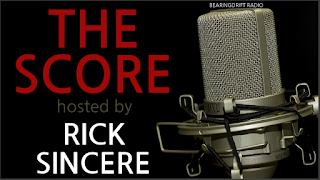 The Score hosted by Rick Sincere on Bearing Drift radio